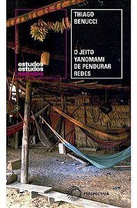 O Jeito Yanomami de Pendurar Redes