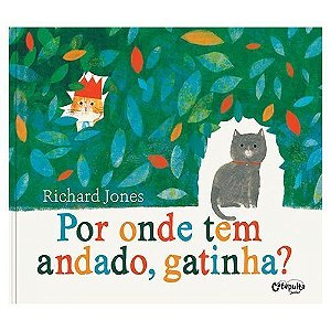 Por Onde Tem Andado, Gatinha?