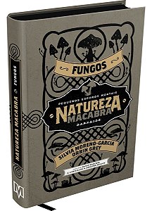 Natureza Macabra - Fungos