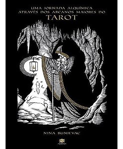 Tarot - Uma Jornada Alquímica Através Dos Arcanos Maiores Do Tarot