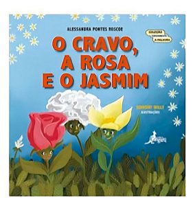 O Cravo, a Rosa e o Jasmim