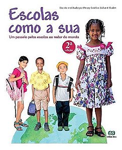 ESCOLAS COMO A SUA: UM PASSEIO PELAS ESCOLAS AO REDOR DO MUNDO AL