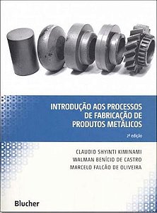 Introdução aos processos de fabricação de produtos metálicos