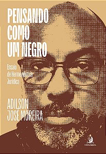 Pensando Como Um Negro - Ensaio de Hermenêutica Jurídica