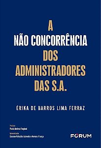 A Não Concorrência Dos Administradores Das S.A. - 01Ed/25