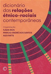 Dicionário Das Relações Étnico-Raciais Contemporâneas