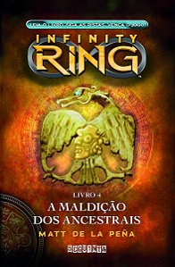 Infinity Ring 4 - Maldicao Dos Ancestrais, A
