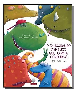 Dinossauro Dentuço Que Comia Cenouras, O