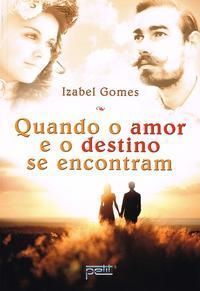 Quando o Amor e o Destino Se Encontram