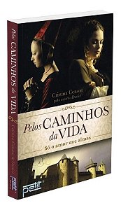 Pelos Caminhos Da Vida