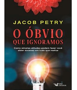 O Óbvio Que Ignoramos