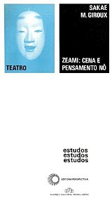 Zeami: cena e pensamento Nô