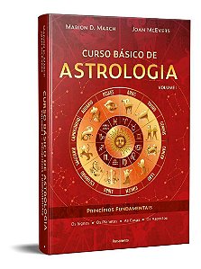 Curso Básico de Astrologia – Vol. I - Princípios Fundamentais