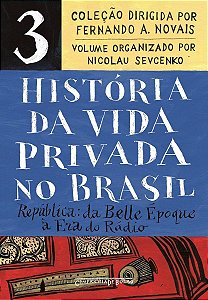 História da Vida Privada no Brasil - Vol. 03 - Edição de Bolso