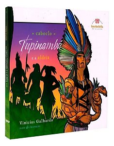 Caboclo Tupinambá e a Aldeia