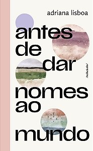 Antes de Dar Nomes Ao Mundo