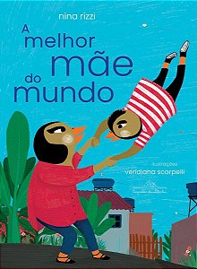 a Melhor Mãe Do Mundo