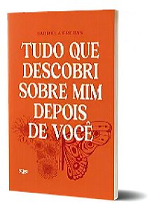 Tudo Que Descobri Sobre Mim Depois de Você