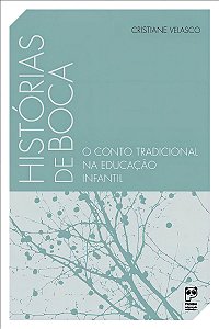 Histórias de Boca - O Conto Tradicional na Educação Infantil