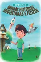 Minhas Histórias Inventadas e Felizes