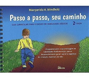 Passo a Passo, Seu Caminho : Guia Curricular Para o Ensino De Habilidades Básicas