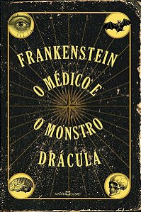 Frankenstein - o Médico e o Monstro - Drácula