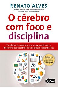 o Cérebro Com Foco e Disciplina