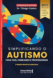 Simplificando o Autismo - Para Pais, Familiares e Profissionais