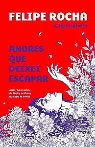 Amores Que Deixei Escapar