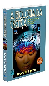 A Biologia Da Crença