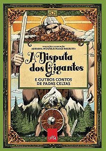 A Disputa dos Gigantes e Outros Contos de Fadas Celtas