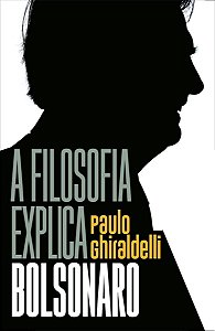 Filosofia Explica Bolsonaro, A