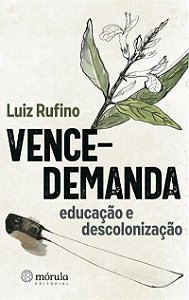 Vence-Demanda: Educação e Descolonização