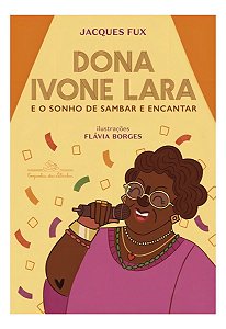 Dona Ivone Lara e o Sonho de Sambar e Encantar