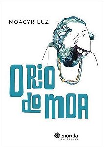 Rio do Moa, O