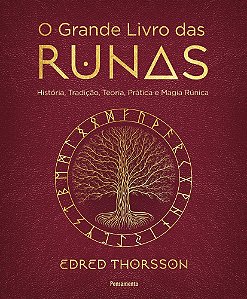 o Grande Livro Das Runas -- História, Tradição, Teoria Prática e Magia Rúnica