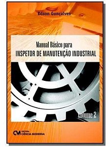 Manual Básico para Inspetor de Manutenção Industrial - Volume 2