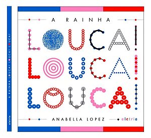 A Rainha Louca Louca Louca