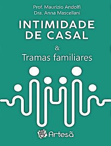 Intimidade De Casal e Tramas Familiares