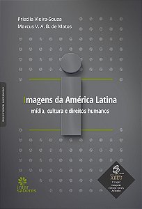 Imagens Da América Latina - Mídia, Cultura e Direitos Humanos