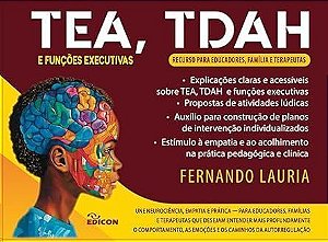 TEA, TDAH e Funções Executivas - Recurso para educadores, família e terapeutas