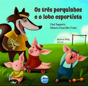 Os Três Porquinhos e o Lobo Esportista