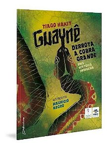 Guaynê Derrota a Cobra Grande - Uma História Indígena