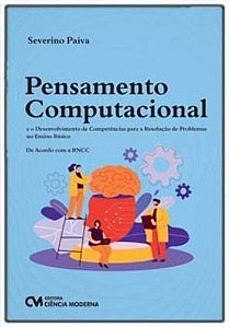 Pensamento Computacional e o Desenvolvimento de Competências para a Resolução de Problemas no Ensino