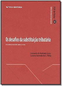 Desafios da Substituição Tributária, Os