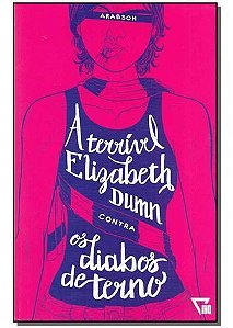 Terrível Elizabeth Dumn Contra Diabos de Terno, A