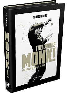 Thelonious Monk! - Uma Revolução Musical na Alma