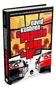 o Grande Fora Da Lei: a Origem Do Gta