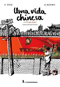 Uma Vida Chinesa - Vol. 01 - O Tempo do Pai