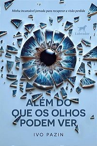 Além do Que os Olhos Podem Ver